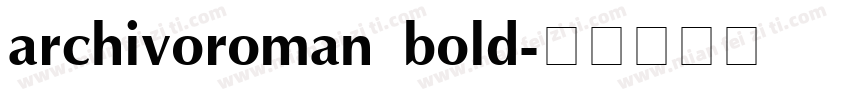 archivoroman bold字体转换